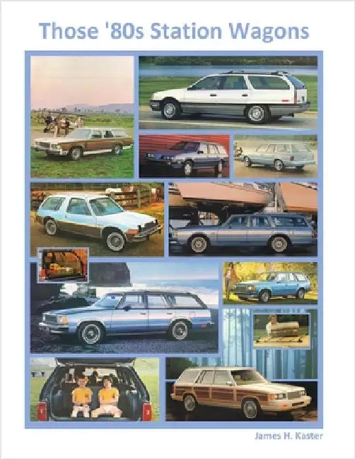 Those '80s Station Wagons by Kaster, James