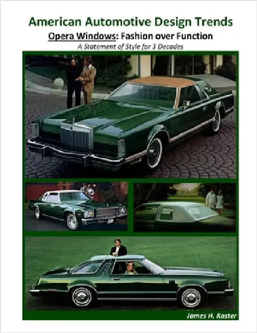 American Automotive Design Trends / Opera Windows: Fashion over Function by Kaster, James