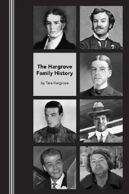 The Hargrove Family History by Tara Hargrove, Tara Varney, Bryan Colley
