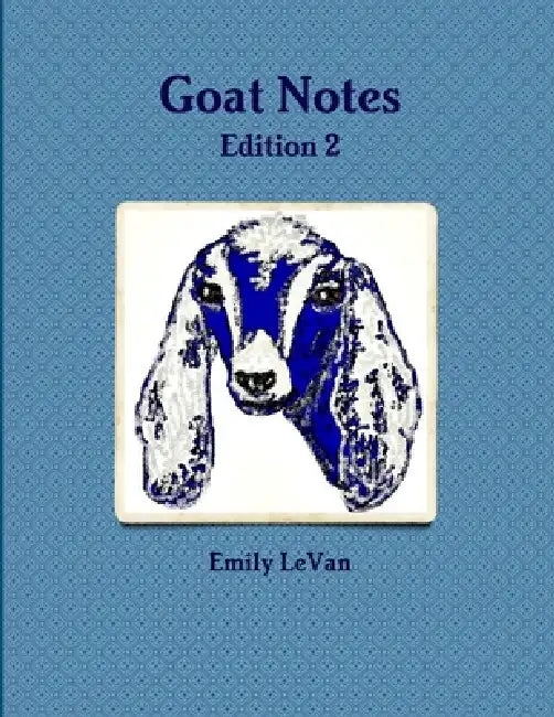 Goat Notes - Edition 2 by Emily Levan