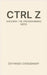 Ctrl Z: Undoing the Programming Mess by Choudhary, Divyansh