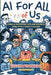 AI For All of Us: A Guide for Regular People: Using AI in Your Life and Business, Even If You Think It's Dumb by Victor Varnado