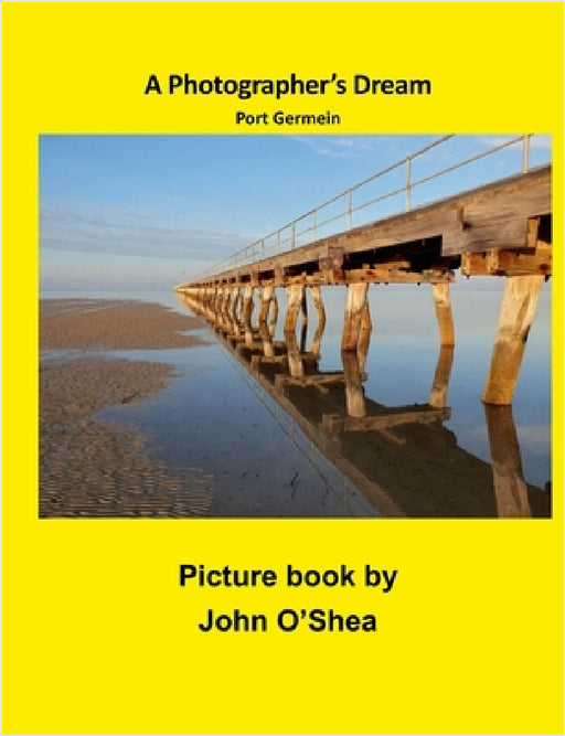 A Photographer's Dream: Port Germein by John O'Shea, John O'Shea