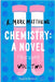 Chemistry: A Novel (Textbook), Volume 2 by R. Mark Matthews