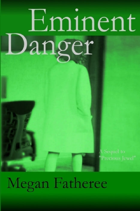 Eminent Danger by Megan Fatheree