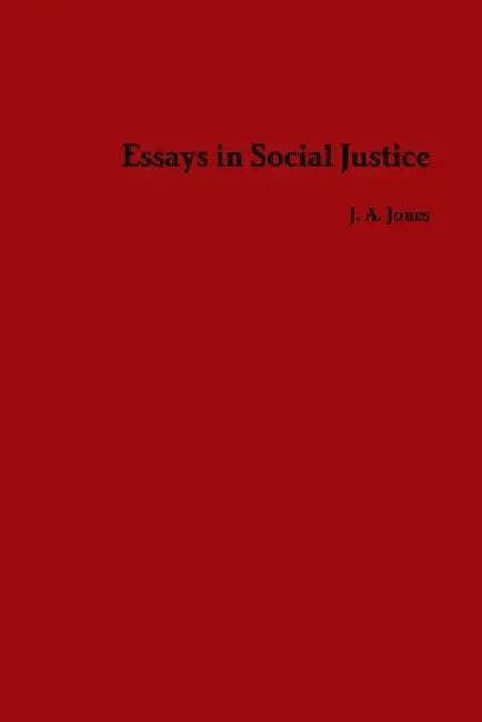 Essays in Social Justice by Joshua Jones