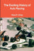 The Exciting History of Auto Racing by Ross R. Olney