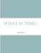 What Is Time? by David Carson