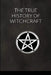 The True History of Witchcraft by Georgina Gibson