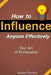 How to Influence Anyone Effectively: The Art of Persuasion by Susan Parker