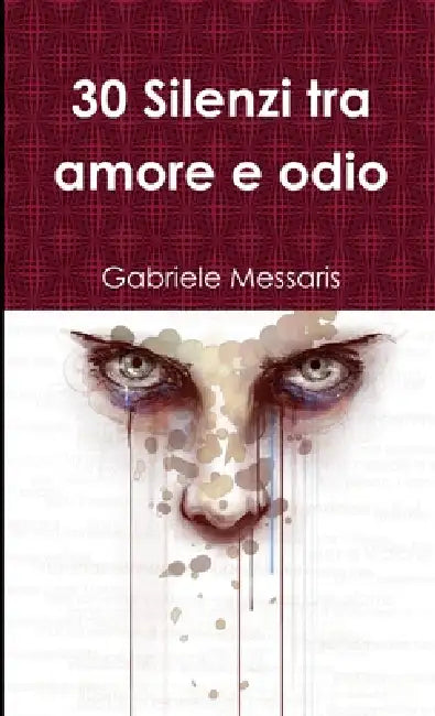 30 silenzi tra amore e odio by Gabriele Messaris