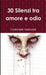 30 silenzi tra amore e odio by Gabriele Messaris