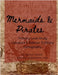 Mermaids & Pirates Primary Level Study: Homeschool Primary Level Literature, Science, History, & Cartography by Shahin, Meagan