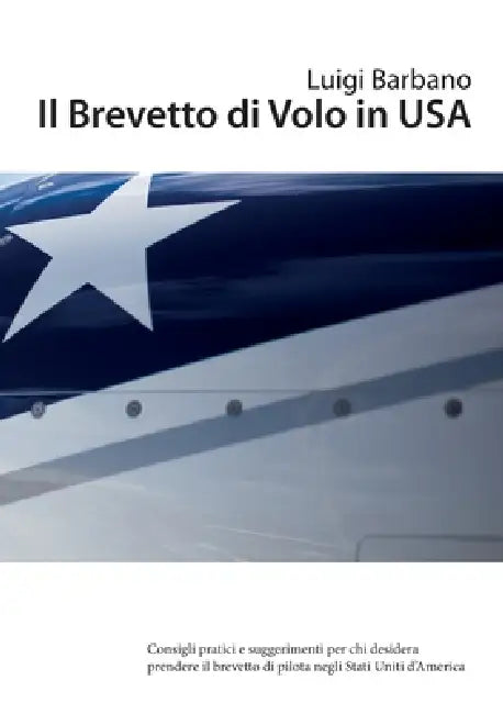 Il Brevetto di Volo in USA by Luigi Barbano