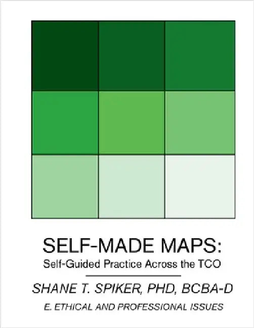Self-Made Maps: Self-Guided Practice Across the TCO (Book E) by Spiker, Shane