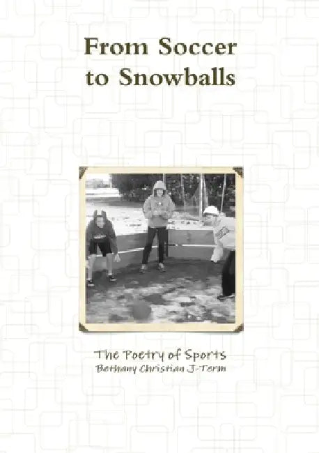 From Soccer to Snowballs by Matthew Miller