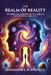 The Realm of Reality: The Limitless Dimensions of Thought and Physical Reality by Marshayne Winfield