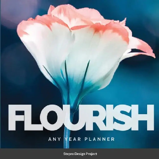 Flourish: Any Year Planner by Stepro Design Project