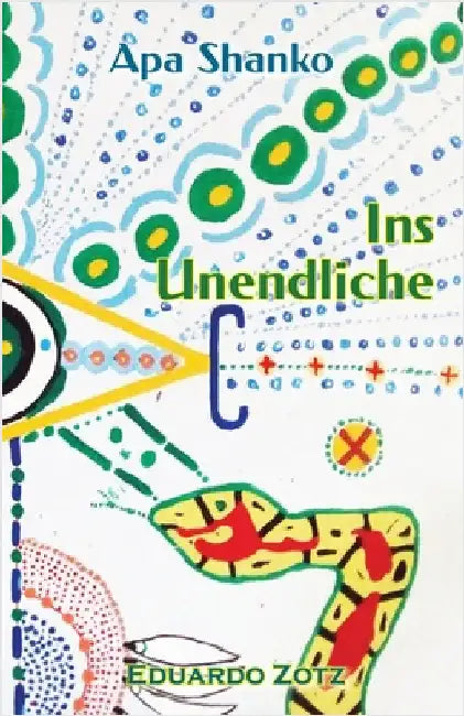Ins Unendliche: Apa Shanko by Zotz, Eduardo