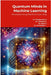 Quantum Minds in Machine Learning: Revolutionizing Machine Learning by R, Thilagavathy