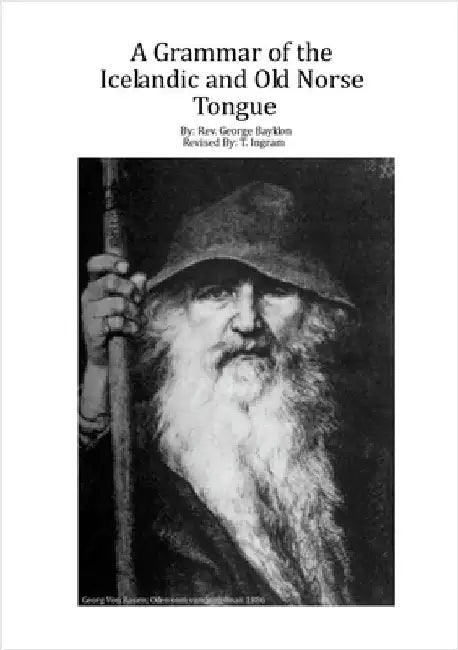 A Grammar of the Icelandic and Old Norse Tongue by Bayldon, Re George