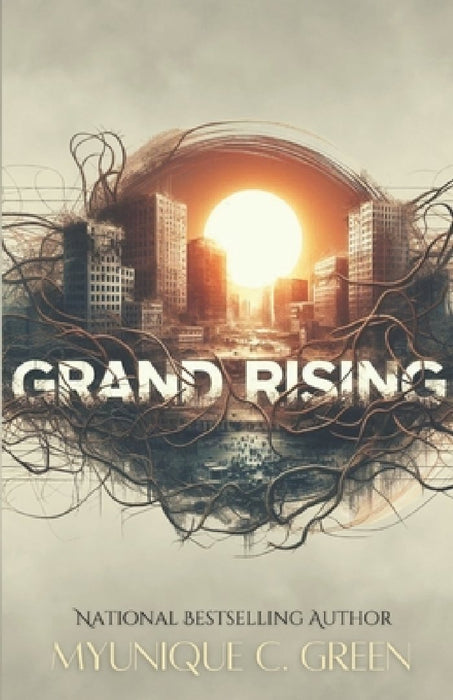 Grand Rising by Myunique C. Green