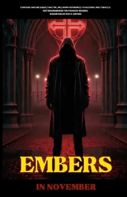 Embers: In Novembers To Decembers by Ronald Gaskin, Brookii Joe