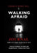 Walking Afraid Journal: Now It's Time to Walk It Out by Carnela Hill