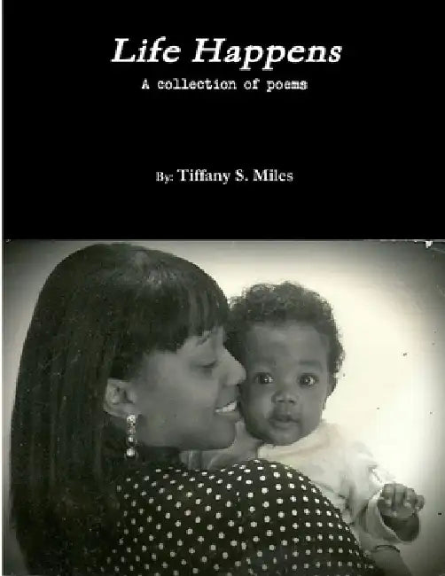 Life Happens by Tiffany Miles