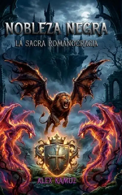 Nobleza Negra: La Sacra Romanocracia by Alex Kamuz
