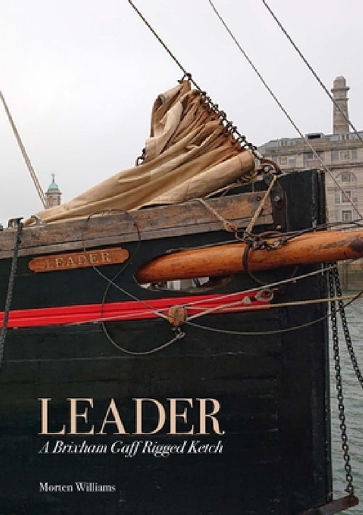 Leader: A Brixham Gaff Rigged Ketch by Morten Williams