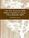 The New Testament Bible Without Chapters or Verses - Chronological (KJV) by Biblewithoutverses Com