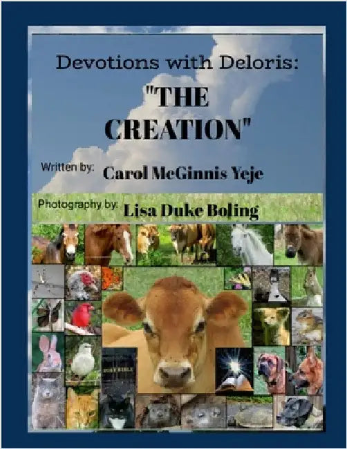 Devotions with Deloris: "The Creation" by McGinnis Yeje, Carol