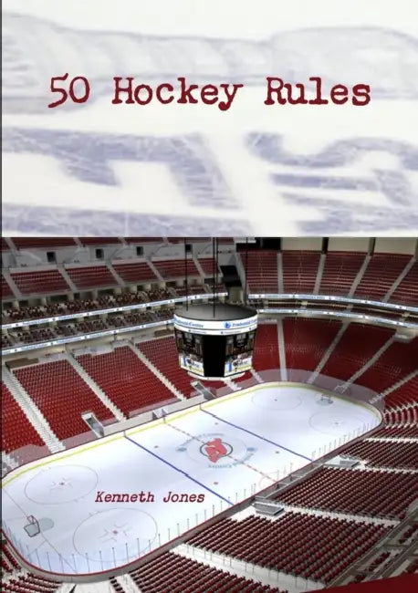 50 Hockey Rules by Kenneth Jones