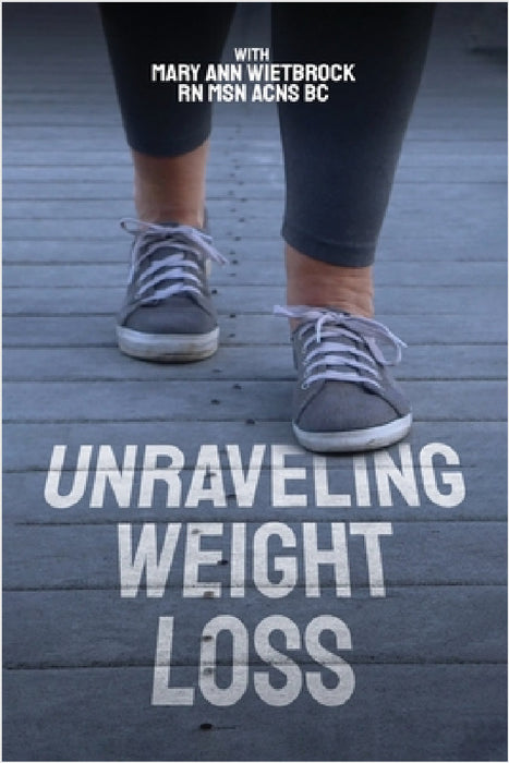 Unraveling Weight Loss by Mary Ann Wietbrock