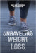 Unraveling Weight Loss by Mary Ann Wietbrock