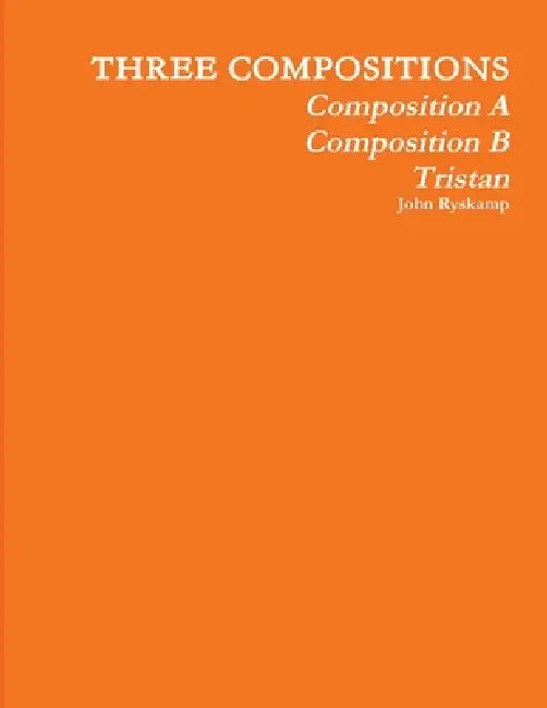 Three Compositions by John Ryskamp