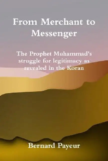 From Merchant to Messenger by Bernard Payeur