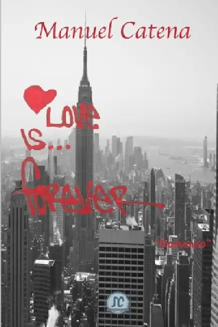 Love is....Forever by Manuel Catena
