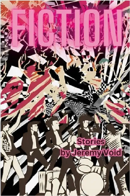 Fiction by Void, Jeremy