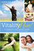 Vitality Now! A Complete Anti-aging Guide to Enhance your Health and Vitality by Karen y. Sun