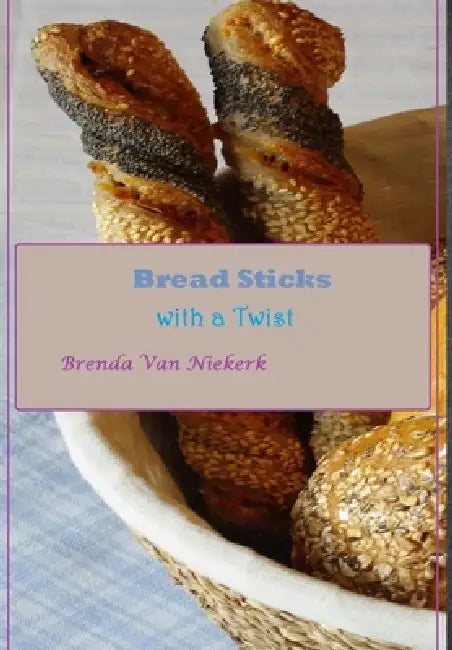 Bread Sticks with a Twist by Brenda Van Niekerk