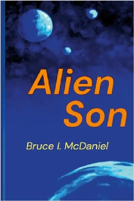 Alien Son by McDaniel, Bruce