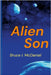 Alien Son by McDaniel, Bruce