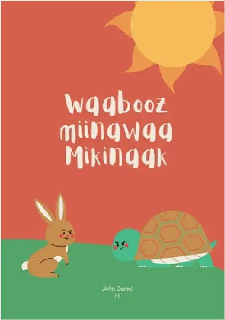 Waabooz miinawaa Mikinaak by Daniel, John