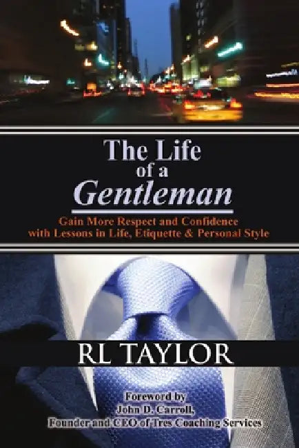 The Life of a Gentleman by Rl Taylor