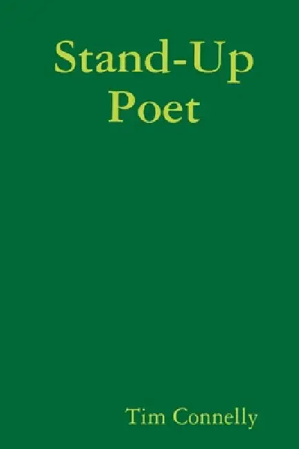 Stand-Up Poet by Tim Connelly