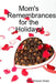 Mom's Remembrances for the Holidays: A Memoir Collection by Mary Grant