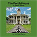 The Porch House: A Texas Story by Boyd-Rogers, Julia