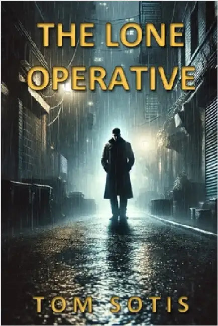 The Lone Operative by Sotis, Tom